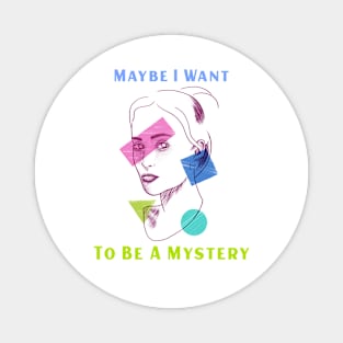 LGBTQ Identity: I Want to be a Mystery Magnet